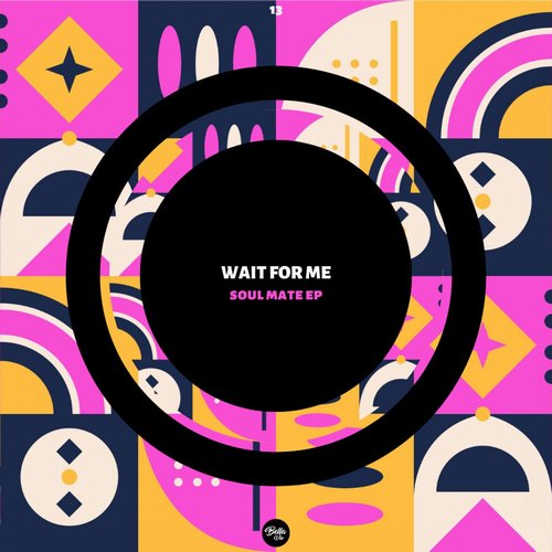 Wait For Me - Soul Mate EP [BVM013]